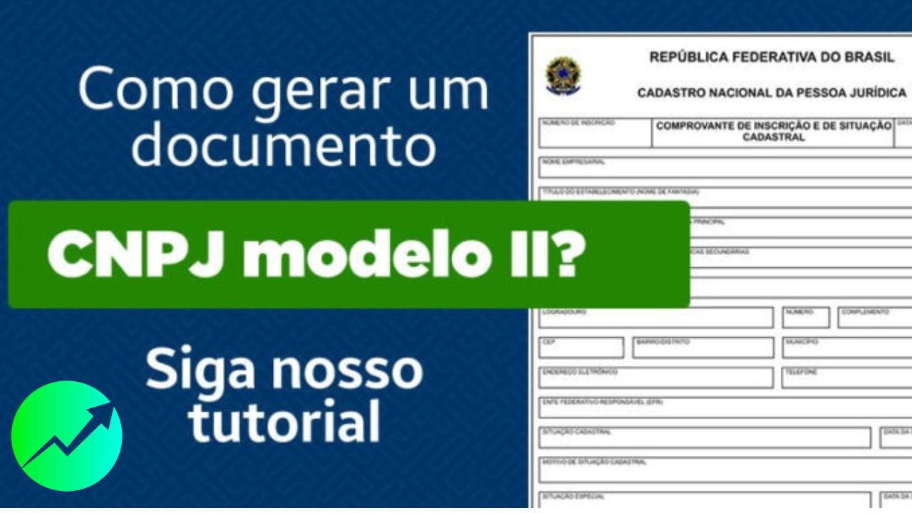 Você Sabe Emitir Um Documento CNPJ Modelo II? – Otimize Seu Negócio